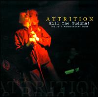 Kill the Buddha! The 25th Anniversary von Attrition