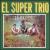 15 Exitos de Julio Jaramillo von The Super Trio