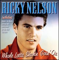 Whole Lotta Shakin' Goin' On von Rick Nelson