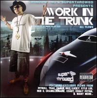 Work in the Trunk von Chingo Bling