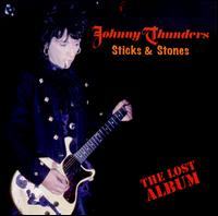 Sticks & Stones: The Lost Album von Johnny Thunders