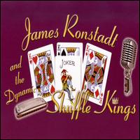 James Ronstadt and the Dynamic Shuffle Kings von James Ronstadt and the Dynamic Shuffle Kings