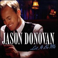 Let It Be Me von Jason Donovan