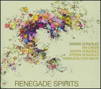 Renegade Spirits von Dennis Gonzalez