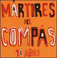 10 Años Martires del Compas von Mártires del Compás