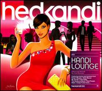 Hed Kandi: Kandi Lounge [Bonus Tracks] von Various Artists