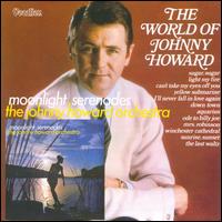 World of Johnny Howard/Moonlight Serenades von Johnny Howard