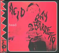 Acid/Head Sounds von Ray Barretto