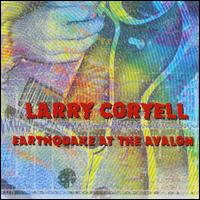 Earthquake at the Avalon von Larry Coryell