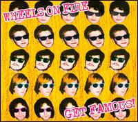Get Famous! von Wheels on Fire