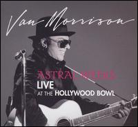 Astral Weeks: Live at the Hollywood Bowl von Van Morrison