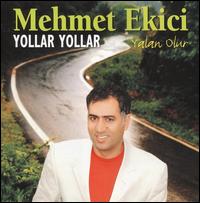 Yollar Yollar/Yalan Olur von Mehmet Ekici