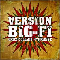 Crux Collide Hybridize von Version Big-Fi