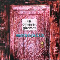Isi Olmayan Giremez von Murat Çelik