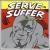 Serve or Suffer von 7L & Esoteric