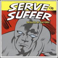 Serve or Suffer von 7L & Esoteric