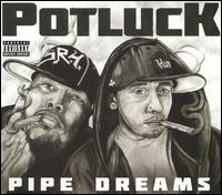 Pipe Dreams von Potluck