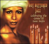 Hot Buttered Jazz: Celebrating the Genius of Isaac Hayes von Various Artists