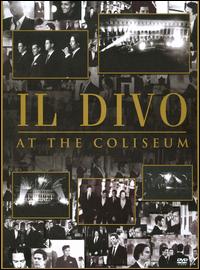 At the Coliseum von Il Divo