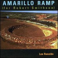 Amarillo Ramp (For Robert Smithson) von Lee Ranaldo