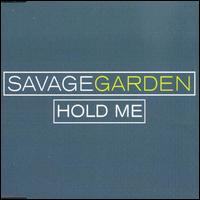 Hold Me von Savage Garden
