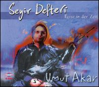 Seyir Defteri/Reise in der Zeit von Umut Akar