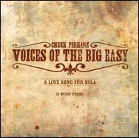 Voices of the Big Easy: A Love Song for Nola von Chuck Perkins