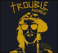 Trouble Andrew [Bonus Track] von Trouble Andrew