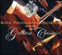 Greatest Classics von Royal Philharmonic Orchestra