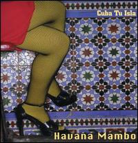 Cuba Tu Isla von Havana Mambo