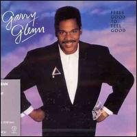 Feels Good to Feel Good von Garry Glenn