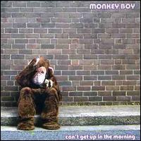 Can't Get Up in the Morning von Monkey Boy