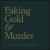 Faking Gold and Murder von Æthenor
