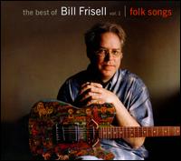 Best of Bill Frisell, Vol. 1: Folk Songs von Bill Frisell