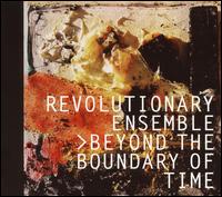 Beyond the Boundary of Time von Revolutionary Ensemble