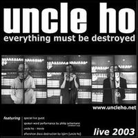 Everything Must Be Destroyed von Uncle Ho