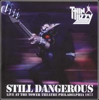 Still Dangerous: Live at Tower Theatre Philadelphia 1977 von Thin Lizzy