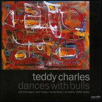 Dances with Bulls von Teddy Charles
