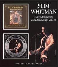 Happy Anniversary: 25th Anniversary Concert von Slim Whitman