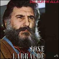 Del Sur Pa Alla von José Larralde