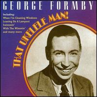 That Ukelele Man von George Formby