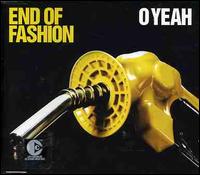 O Yeah von End of Fashion