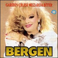 Garibin Çilesi Mezarda Biter von Bergen