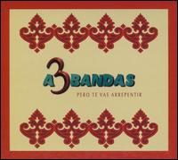 Pero Te Vas Arrepentir von A Tres Bandas