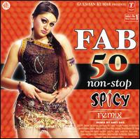 Fab 50 Non-Stop Spicy Remix von Amit Das