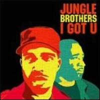 I Got U von Jungle Brothers