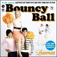 Bouncy Ball, Pt. 2 von Ladyfuzz