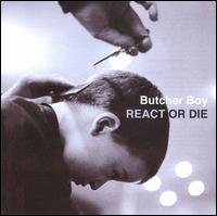 React or Die von Butcher Boy
