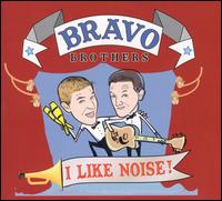 I Like Noise! von Bravo Brothers