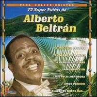 12 Super Exitos von Alberto Beltran